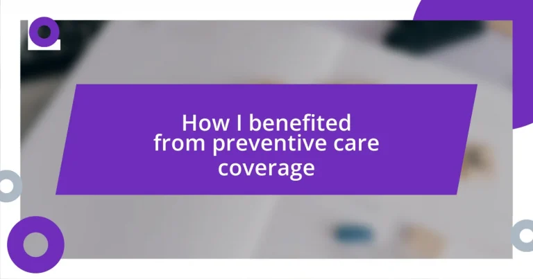 How I benefited from preventive care coverage