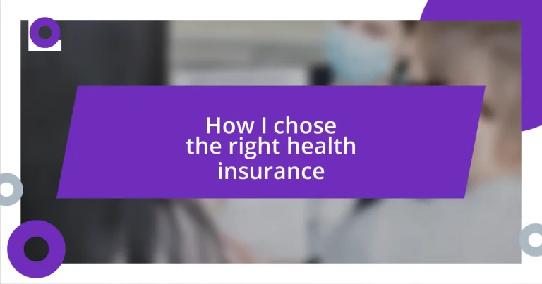 How I chose the right health insurance