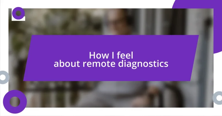 How I feel about remote diagnostics