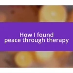 How I found peace through therapy