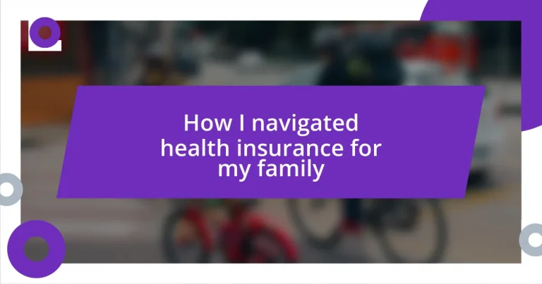 How I navigated health insurance for my family