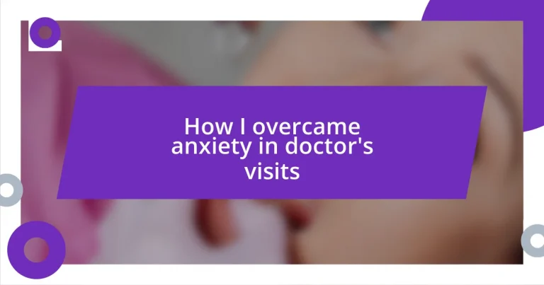 How I overcame anxiety in doctor’s visits