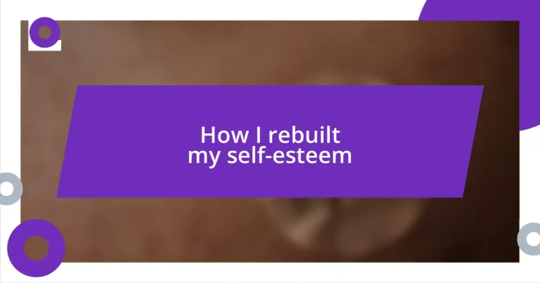 How I rebuilt my self-esteem