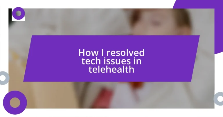 How I resolved tech issues in telehealth