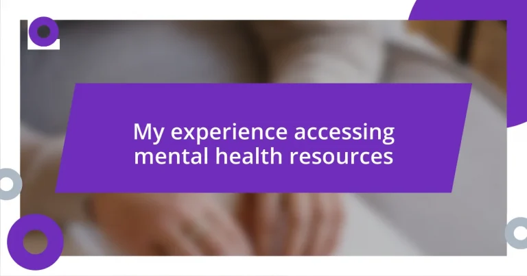 My experience accessing mental health resources