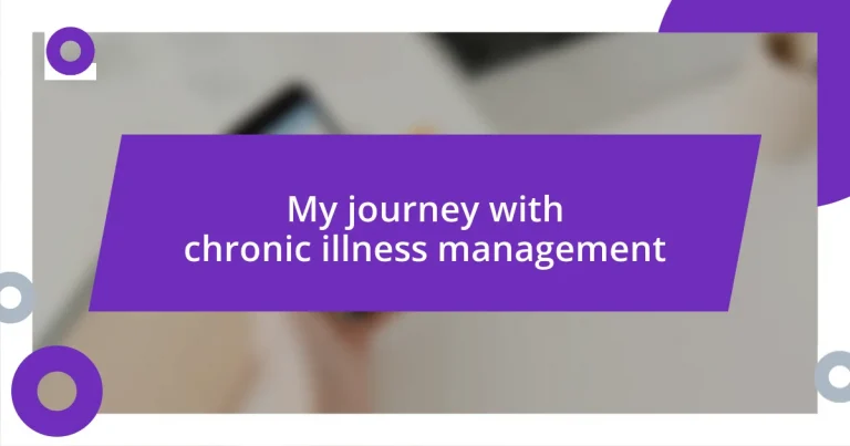 My journey with chronic illness management