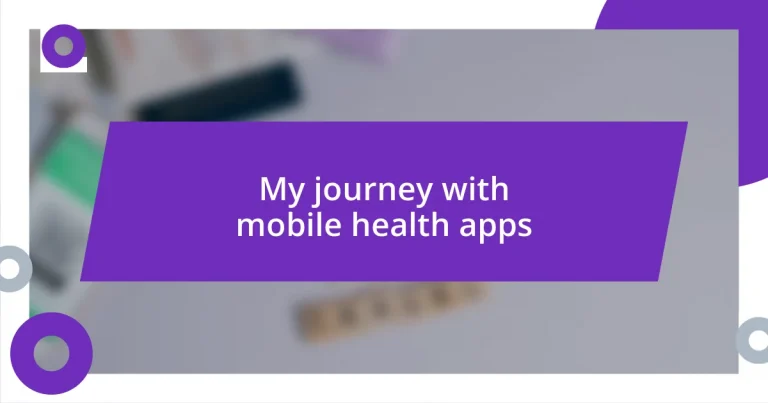 My journey with mobile health apps