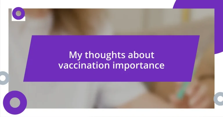 My thoughts about vaccination importance