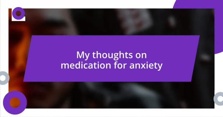 My thoughts on medication for anxiety