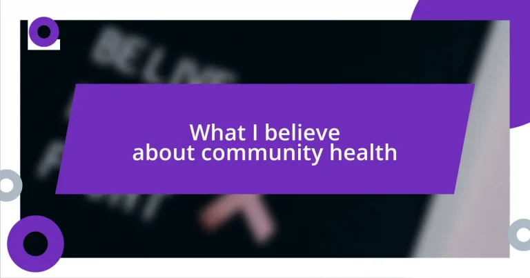 What I believe about community health