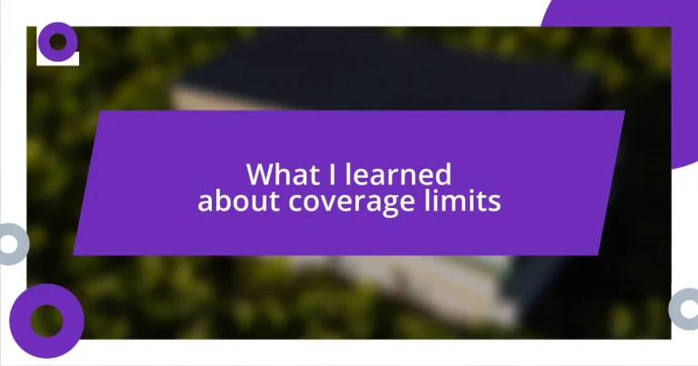 What I learned about coverage limits