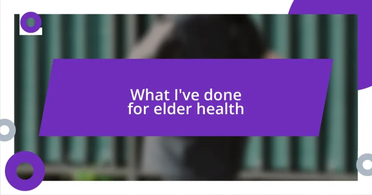 What I’ve done for elder health